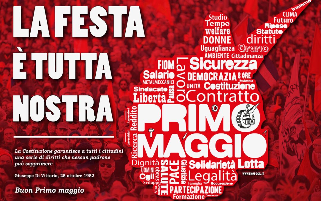 1° maggio. La festa è tutta nostra