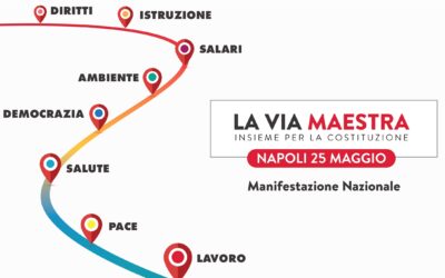 “La via maestra. Insieme per la Costituzione”. Manifestazione nazionale a Napoli 25 maggio