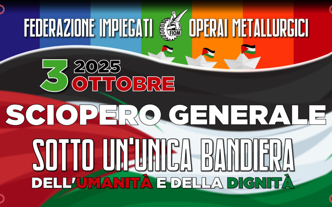 Global Sumud Flotilla. La Fiom partecipa allo sciopero generale indetto dalla Cgil per venerdì 3 ottobre