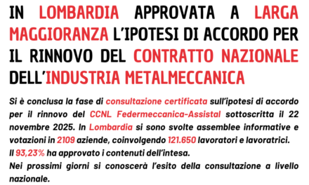 In Lombardia approvata a larga maggioranza l’ipotesi di accordo per il rinnovo del Contratto nazionale dell’industria metalmeccanica